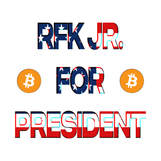 RFK JR FOR PRESIDENT T-Shirt