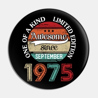 Happy Birthday 45 Years Old To Me Awesome Since September 1975 One Of A Kind Limited Edition Pin