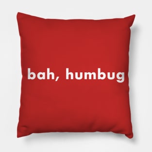 bah, humbug Pillow