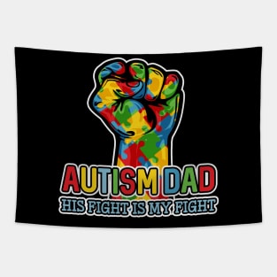 Autism Dad His Fight Is My Fight Puzzle Fist Tapestry