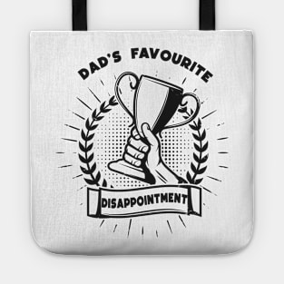 Dad's favourite disappointment Tote