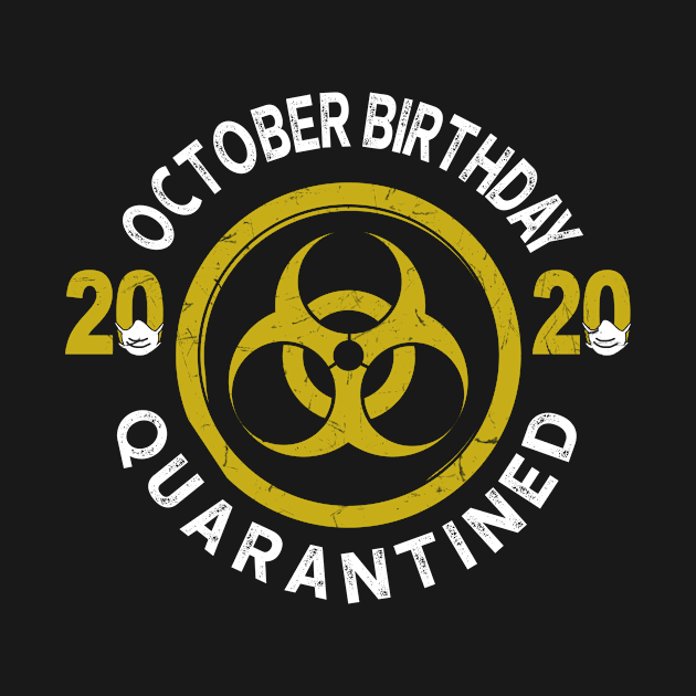 October Birthday 2020 Quarantined by KiraT