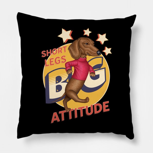 Short Legs Big Attitude Pillow by Danny Gordon Art