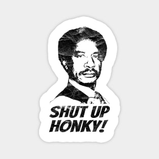 WHITE ART - The Jeffersons - Shut Up Honky! Magnet