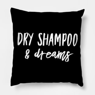 Dry Shampoo & Dreams Pillow