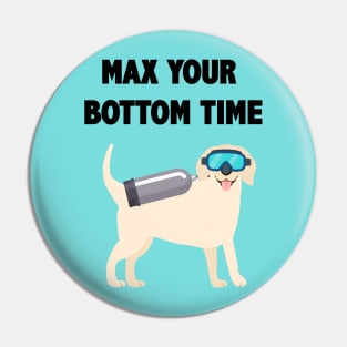 Max Bottom Time Dog Pin
