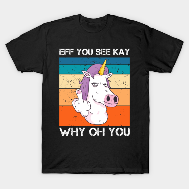 Discover Eff You See Kay Why Oh You motive for a Yoga Lover - Eff You See Kay Why Oh You - T-Shirt