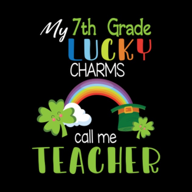 My 7th Grade Lucky Charms Call Me Teacher Students Patrick by Cowan79