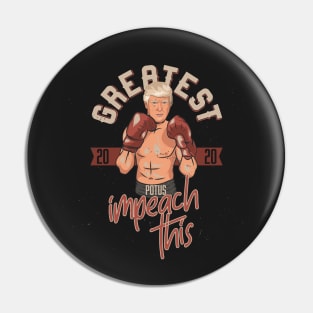 Donald Trump, 2020 Boxing Meme Impeach This Pin