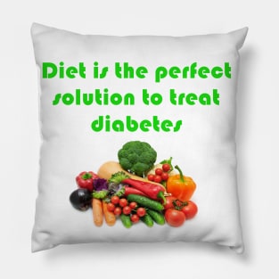 Diet is the perfect solution to treat diabetes Pillow