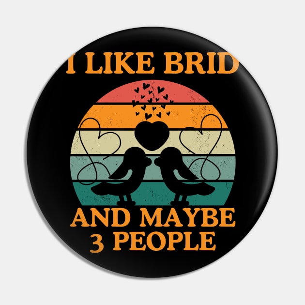 Cute Bird Design For Men Women Kids Retro birds Lover Pin by click2print