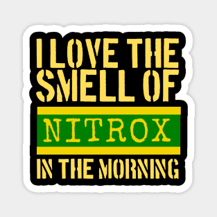 Nitrox, I love the smell of Nitrox in the morning scuba diver Magnet