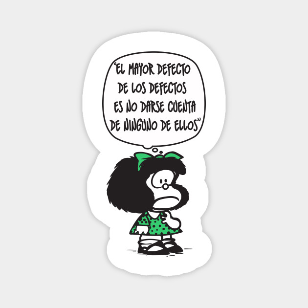 El Mayor Defecto Mafalda Feminista Frases Humor Magnet Teepublic