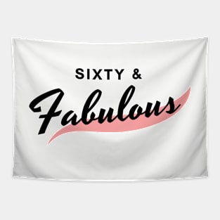 Sixty and Fabulous Tapestry