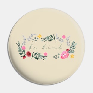 Floral - Be Kind Pin