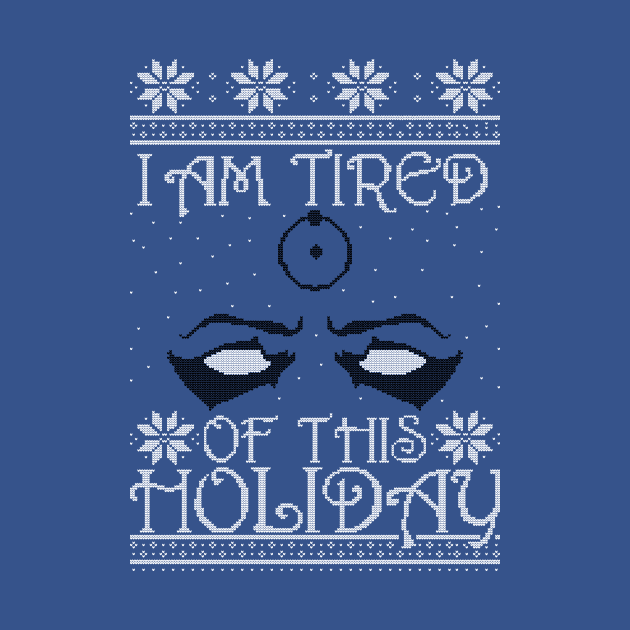 I am tired of this Holiday by Spazzy Newton