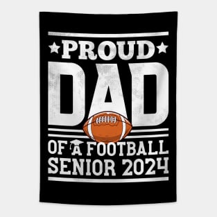 Proud Dad Of A Football Senior 2024 Graduate Graduation Tapestry