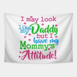 I May Look Like My Daddy Saying Attitude Tapestry