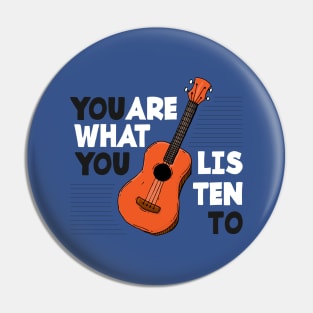 You Are What You Listen To Guitar Pin