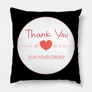 Thank You For Your Order Pillow