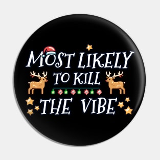 Most likely to kill the Christmas vibe Pin