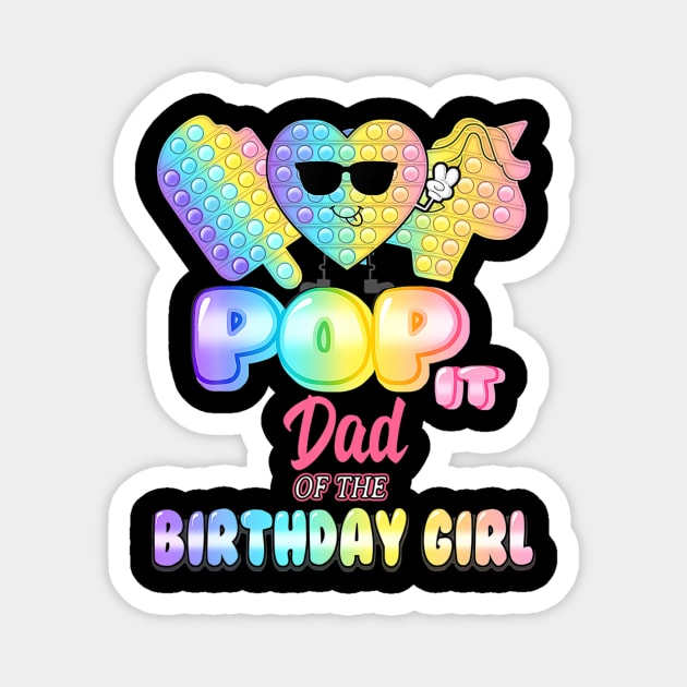 Dad of the birthday pop it girl bday party funny Magnet by Tianna Bahringer