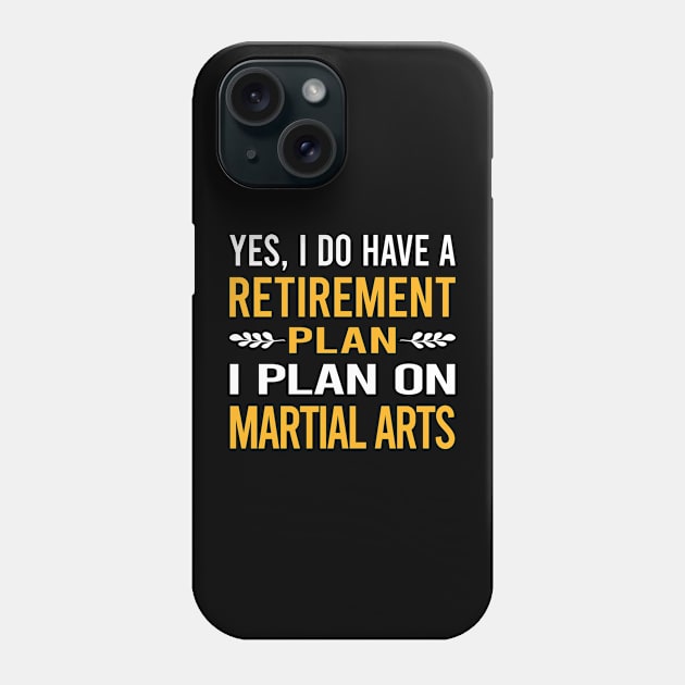 Funny My Retirement Plan Martial Arts Phone Case by Happy Life