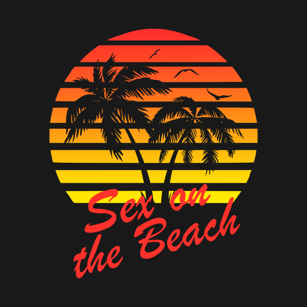 Sex On The Beach 80s Tropical Sunset Sex On The Beach T Shirt