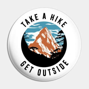Take a Hike Get Outside Mountain - Hiking Pin