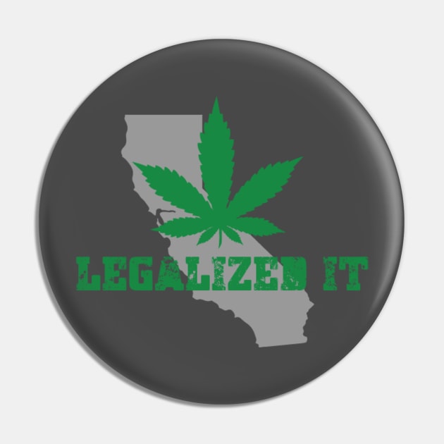 Legalized It - California Pin by EyeAbove