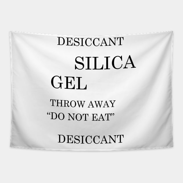 DESICCANT SILICA GEL THROW AWAY DO NOT EAT ironic Funny Meme Tapestry by DonVector