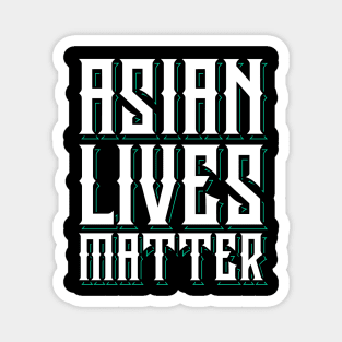 Asian Lives Matter Magnet