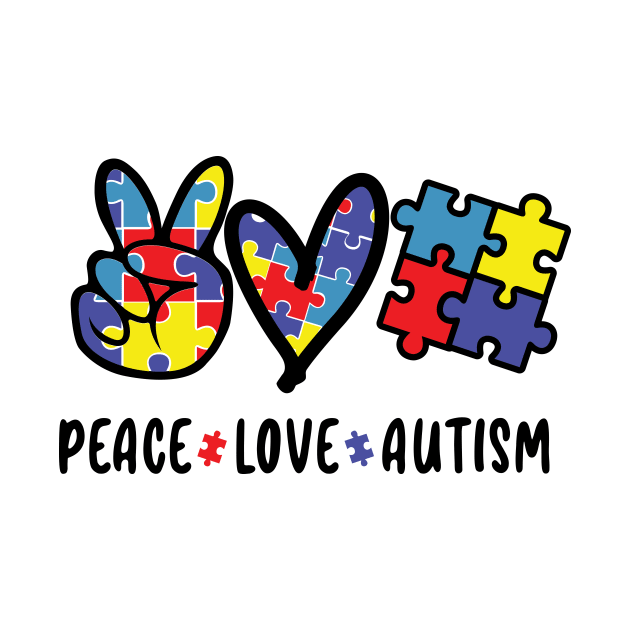 Peace Love Autism Design! by ArtOnly