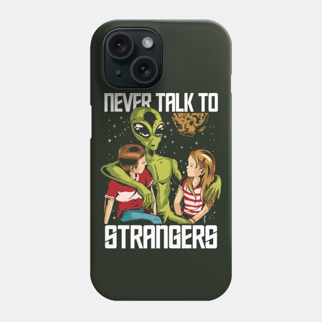 Funny Retro Alien Never Talk to Strangers // Vintage Children's Illustration Phone Case by Now Boarding