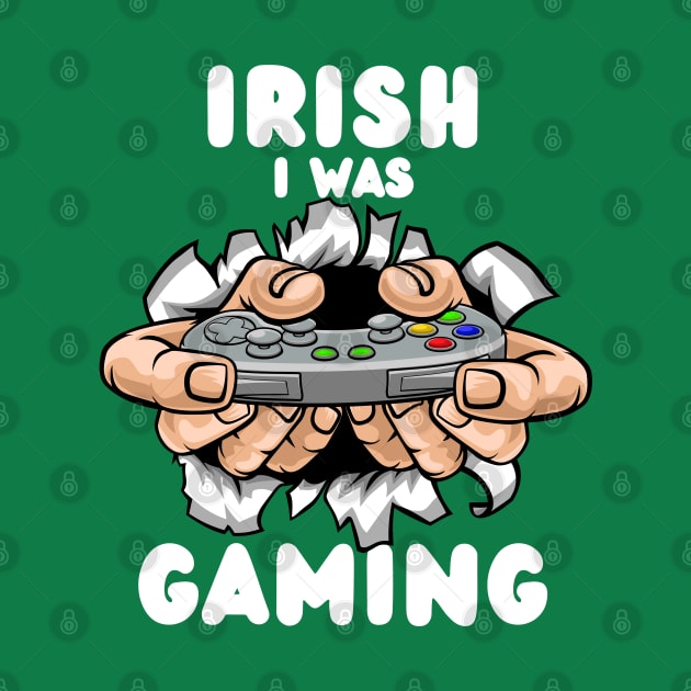 Irish I Was Gaming by Etopix