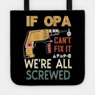 if opa cant fix it we are all screwed..fathers day gift Tote