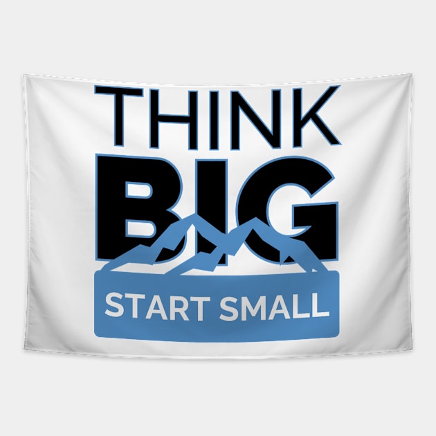 Progressive Mindset: Think Big, Start Small Tapestry by vk09design