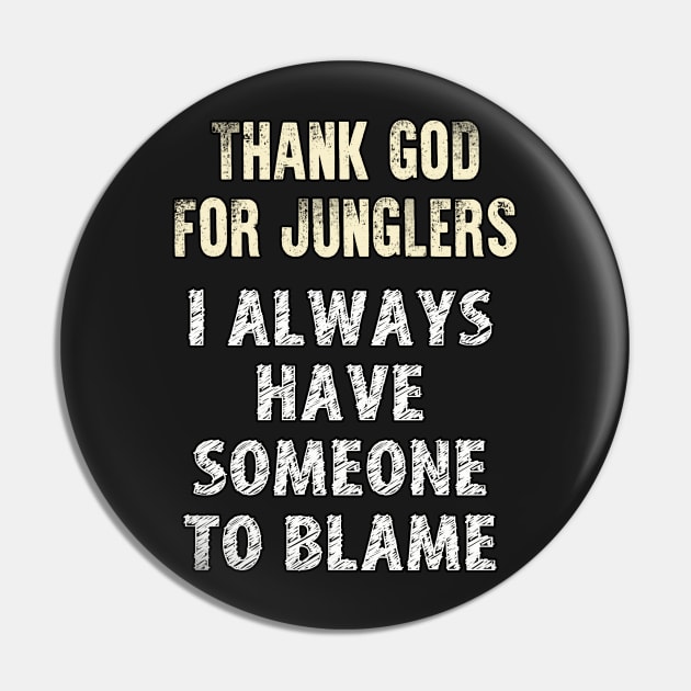 Thank God For Junglers Pin by Naumovski