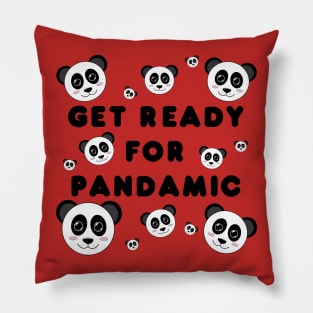 Get ready for pandamic Pillow