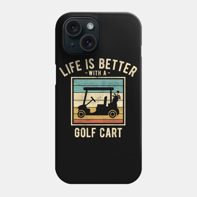 Golf Cart Sayings -  Retro Funny Golf Cart Lovers Gift Phone Case by DnB