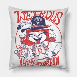 Weirdos Have More Fun Pillow