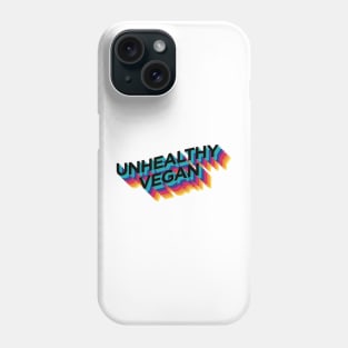 Unhealthy Vegan Phone Case