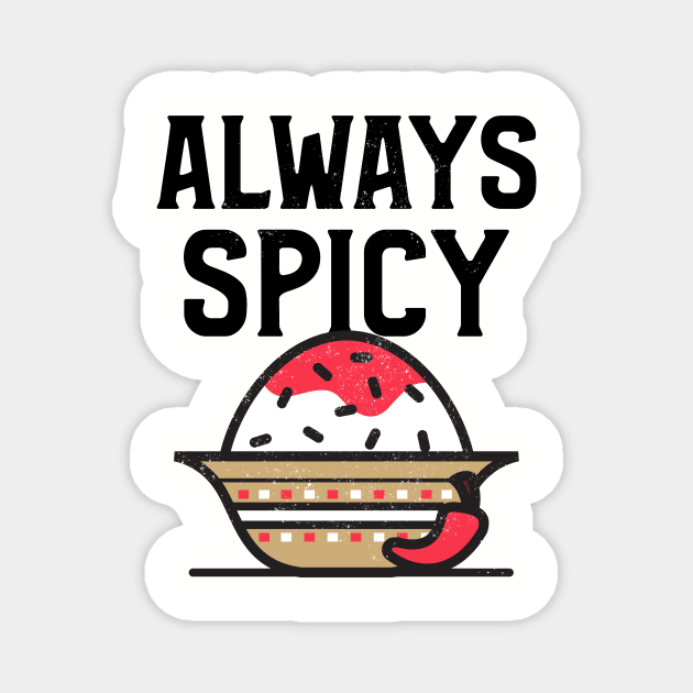 Always Spicy Magnet by Epic Hikes