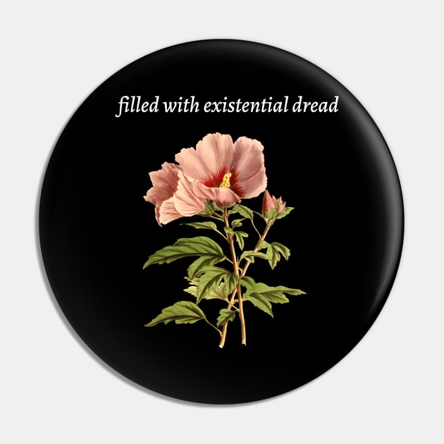 Filled with Existential Dread Pin by Akima Designs