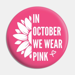 In October We Wear Pink Pin