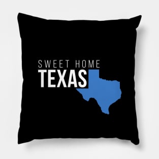 Texas Sweet Home Pillow