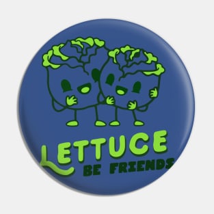 Lettuce Be Friends 1 Pin