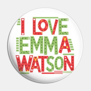 I Love Emma Watson Pin