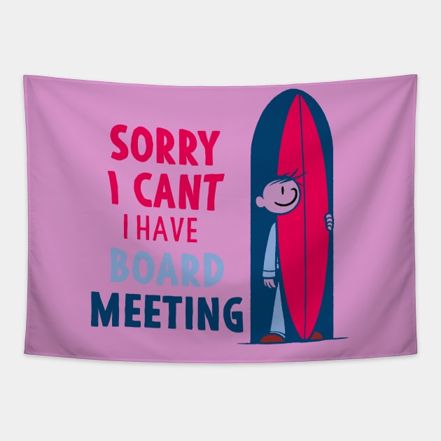 Sorry I Can't I Have Board Meeting Tapestry by Alexander Luminova