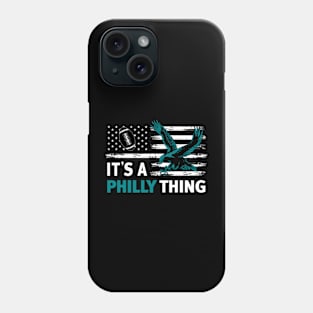 IT'S A PHILLY THING - OFFICIAL PHILADELPHIA FAN DESIGN TEE Phone Case
